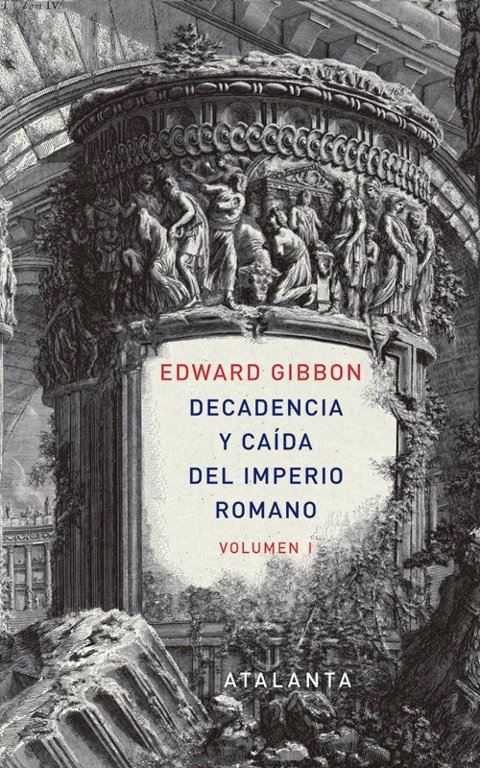 Decadencia y caída del Imperio romano Edward Gibbon