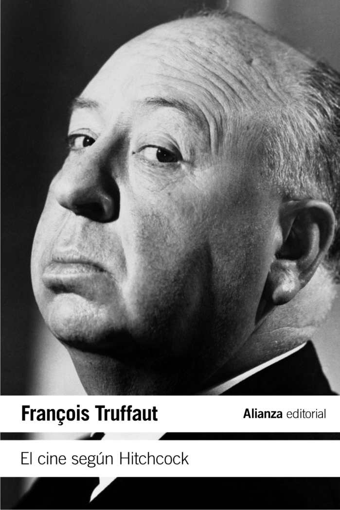 El cine según Hitchcock... y Truffaut 2 Imagen: Alianza editorial.