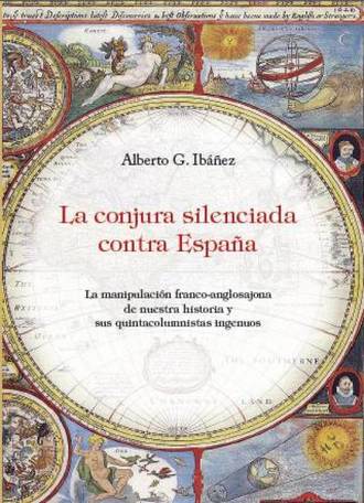 la conjura silenciada contra espana