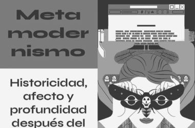 Metamodernismo historicidad, afecto y profundidad después del posmodernismo