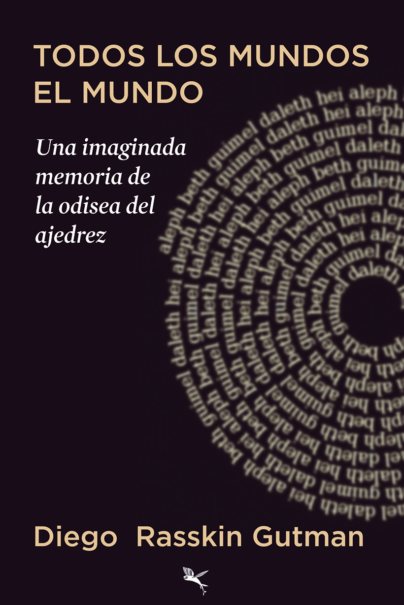 Todos los mundos, el mundo 1 Todos los Mundos, el Mundo. Una imaginada memoria de la odisea del ajedrez, de Diego Rasskin Gutman. Imagen: West Indies.