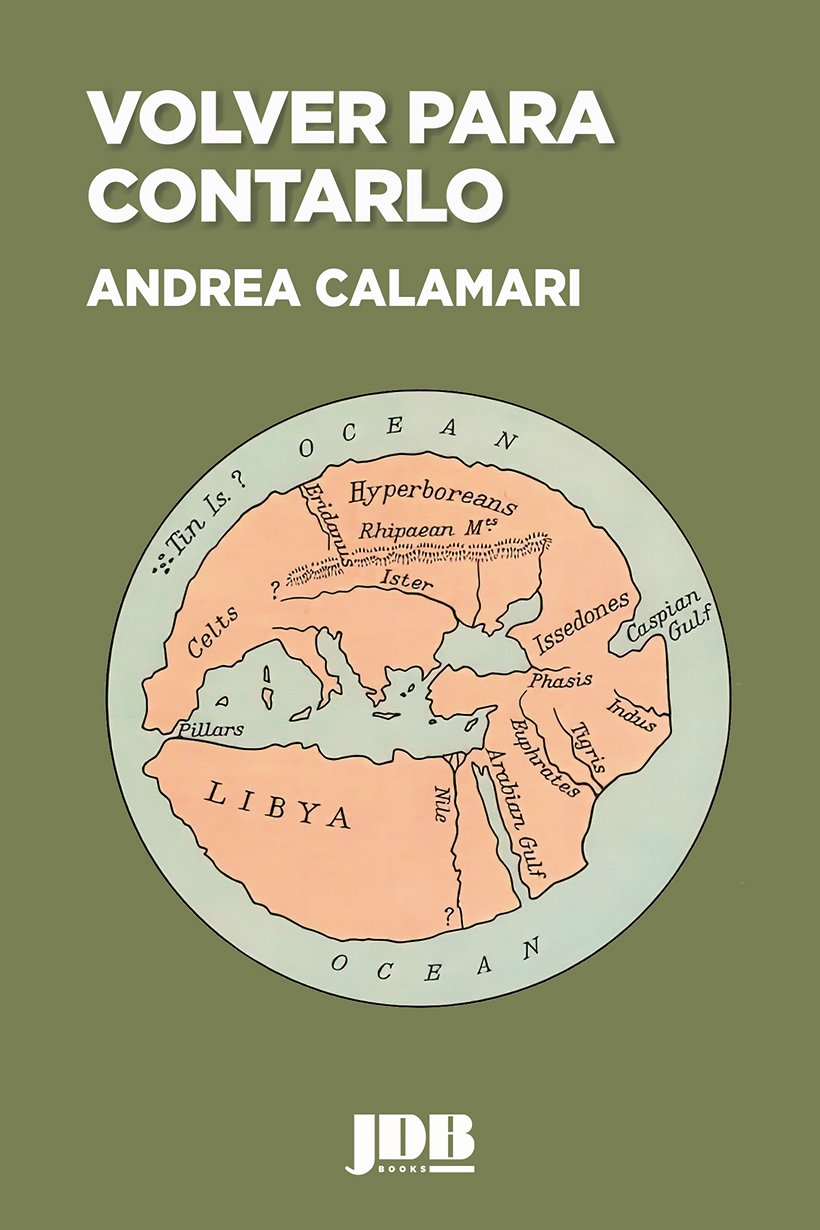 Volver para contarlo 1 Volver para contarlo, de Andrea Calamari. JD Books.