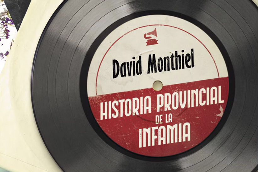 'Historia provincial de la infamia', el gran libro... de 2021 1 Detalle de portada de 'Historia provincial de la infamia', de David Monthiel. Imagen Editorial Algaida.