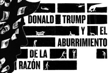 Donald Trump y el aburrimiento de la razón